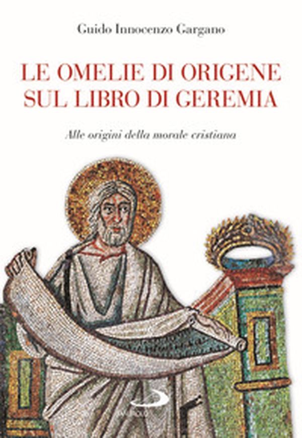 Le omelie di Origene sul libro di Geremi. Alle origini della morale cristiana - Librerie.coop Le omelie di Origene sul libro di Geremi. Alle origini della morale cristiana - Librerie.coop