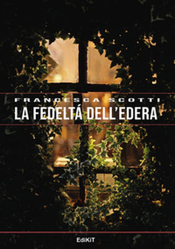 La fedeltà dell'edera - Librerie.coop La fedeltà dell'edera - Librerie.coop