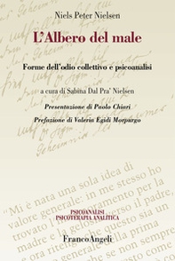 L'albero del male. Forme dell'odio collettivo e psicoanalisi - Librerie.coop