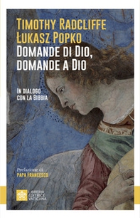 Domande di Dio, domande a Dio. In dialogo con la Bibbia - Librerie.coop