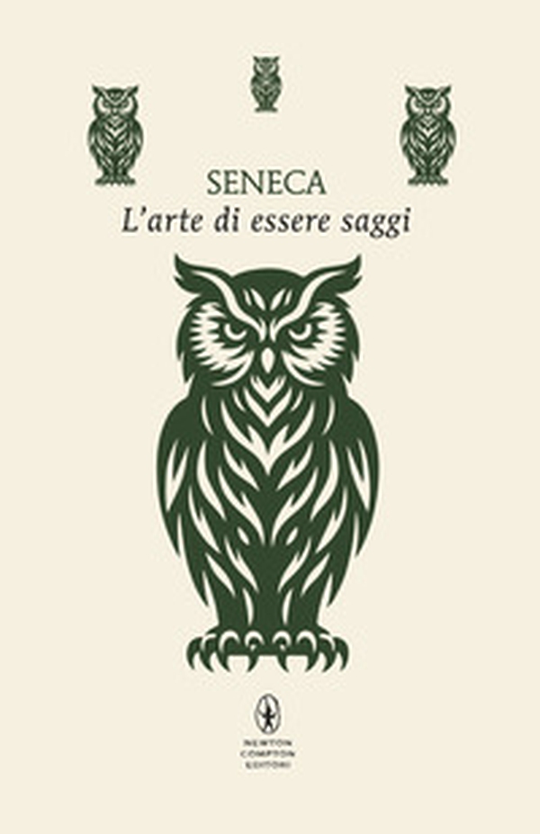 L'arte di essere saggi. Testo latino a fronte - Librerie.coop