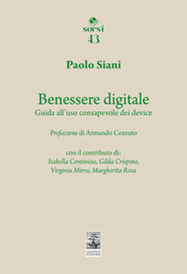 Benessere digitale. Guida all'uso consapevole dei device - Librerie.coop