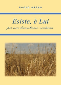 Esiste, è lui. Per non dimenticare, continua - Librerie.coop