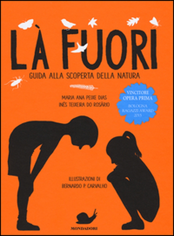 Là fuori. Guida alla scoperta della natura - Librerie.coop Là fuori. Guida alla scoperta della natura - Librerie.coop
