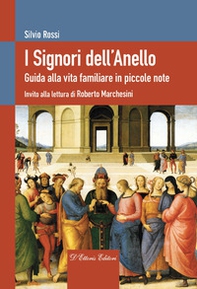I Signori dell'Anello. Guida alla vita familiare in piccole note - Librerie.coop