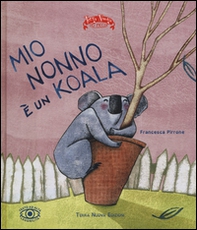 Mio nonno è un koala - Librerie.coop