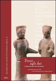 Doni agli dei. Il sistema dei doni votivi nei santuari - Librerie.coop