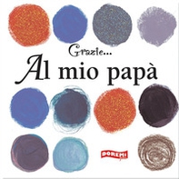 Il mio papà - Librerie.coop Il mio papà - Librerie.coop