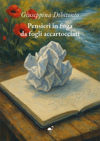Pensieri in fuga da fogli accartocciati - Librerie.coop