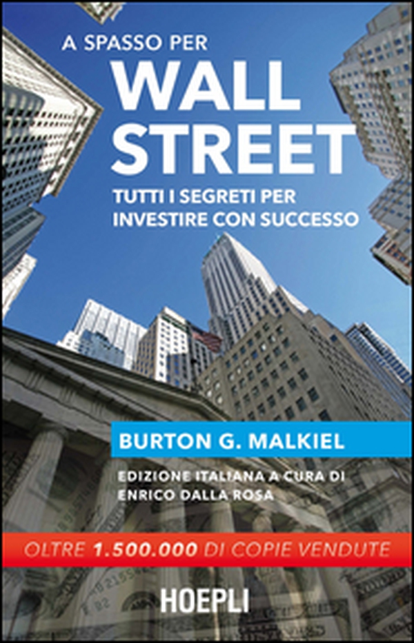 A spasso per Wall Street. Tutti i segreti per investire con successo - Librerie.coop A spasso per Wall Street. Tutti i segreti per investire con successo - Librerie.coop