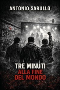 Tre minuti alla fine del mondo - Librerie.coop