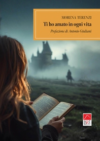 Ti ho amato in ogni vita - Librerie.coop