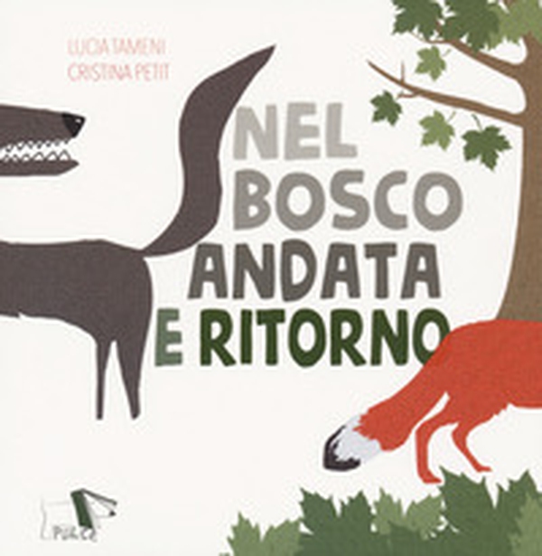 Nel bosco andata e ritorno - Librerie.coop Nel bosco andata e ritorno - Librerie.coop