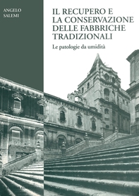 Il recupero e la conservazione delle fabbriche tradizionali - Librerie.coop Il recupero e la conservazione delle fabbriche tradizionali - Librerie.coop
