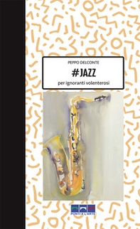 #Jazz per ignoranti volenterosi - Librerie.coop #Jazz per ignoranti volenterosi - Librerie.coop