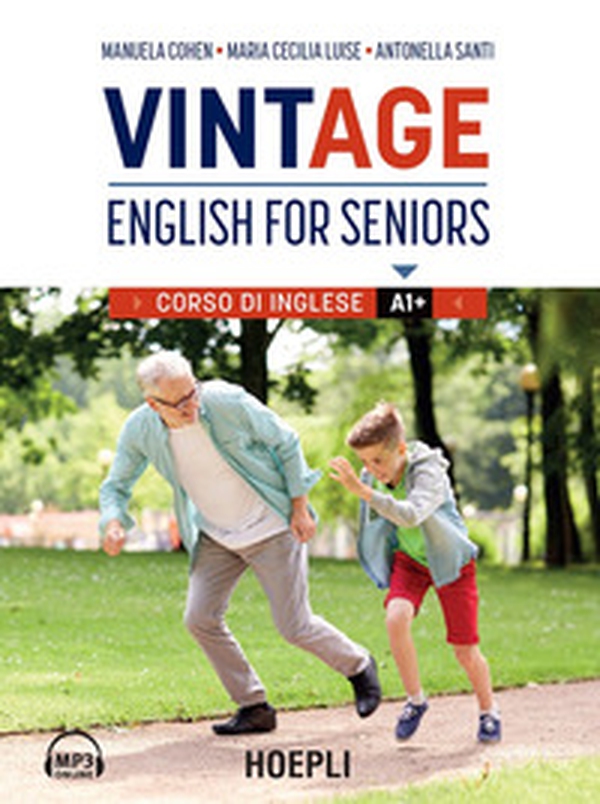 VintAge. English for seniors. Corso di inglese A1+ - Librerie.coop VintAge. English for seniors. Corso di inglese A1+ - Librerie.coop