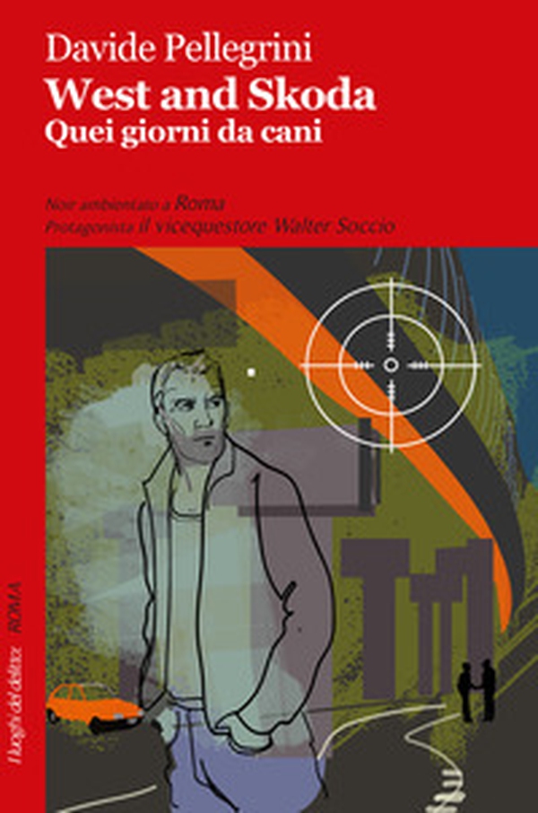 West and Skoda. Quei giorni da cani - Librerie.coop West and Skoda. Quei giorni da cani - Librerie.coop