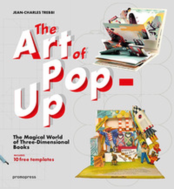 The art of pop-up. The magical world of three-dimensional books - Librerie.coop The art of pop-up. The magical world of three-dimensional books - Librerie.coop