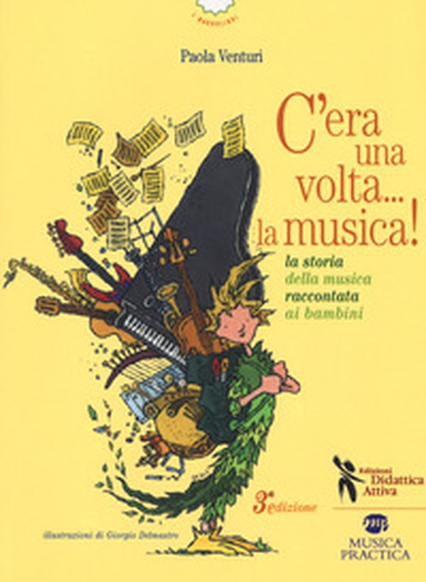 C'era una volta... la musica! La storia della musica raccontata ai bambini - Librerie.coop C'era una volta... la musica! La storia della musica raccontata ai bambini - Librerie.coop