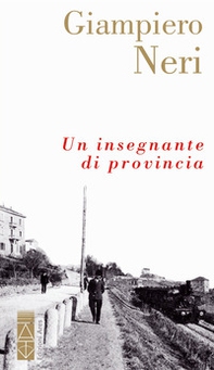 Un insegnante di provincia - Librerie.coop Un insegnante di provincia - Librerie.coop
