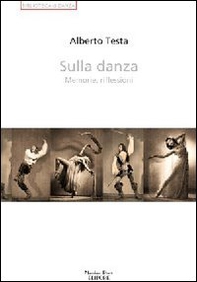 Sulla danza. Memorie, riflessioni - Librerie.coop