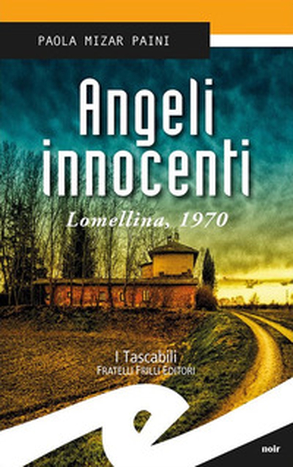 Angeli innocenti. Lomellina, 1970 - Librerie.coop Angeli innocenti. Lomellina, 1970 - Librerie.coop