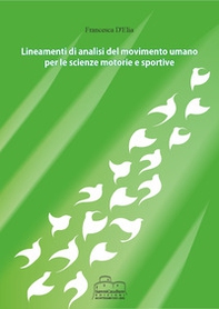 Lineamenti di analisi del movimento umano per le scienze motorie e sportive - Librerie.coop