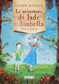 Le avventure di Jade e Isabella - Librerie.coop