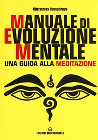 Manuale di evoluzione mentale. Una guida alla meditazione - Librerie.coop