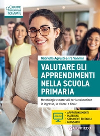 Valutare gli apprendimenti nella scuola primaria. Metodologie e materiali per la valutazione in ingresso, in itinere e finale - Librerie.coop Valutare gli apprendimenti nella scuola primaria. Metodologie e materiali per la valutazione in ingresso, in itinere e finale - Librerie.coop
