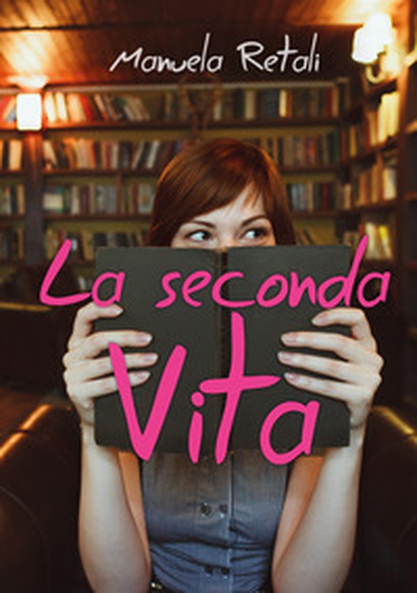 La seconda vita - Librerie.coop La seconda vita - Librerie.coop