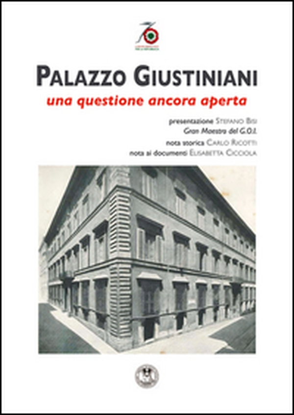 Palazzo Giustiniani. Una questione ancora aperta - Librerie.coop Palazzo Giustiniani. Una questione ancora aperta - Librerie.coop