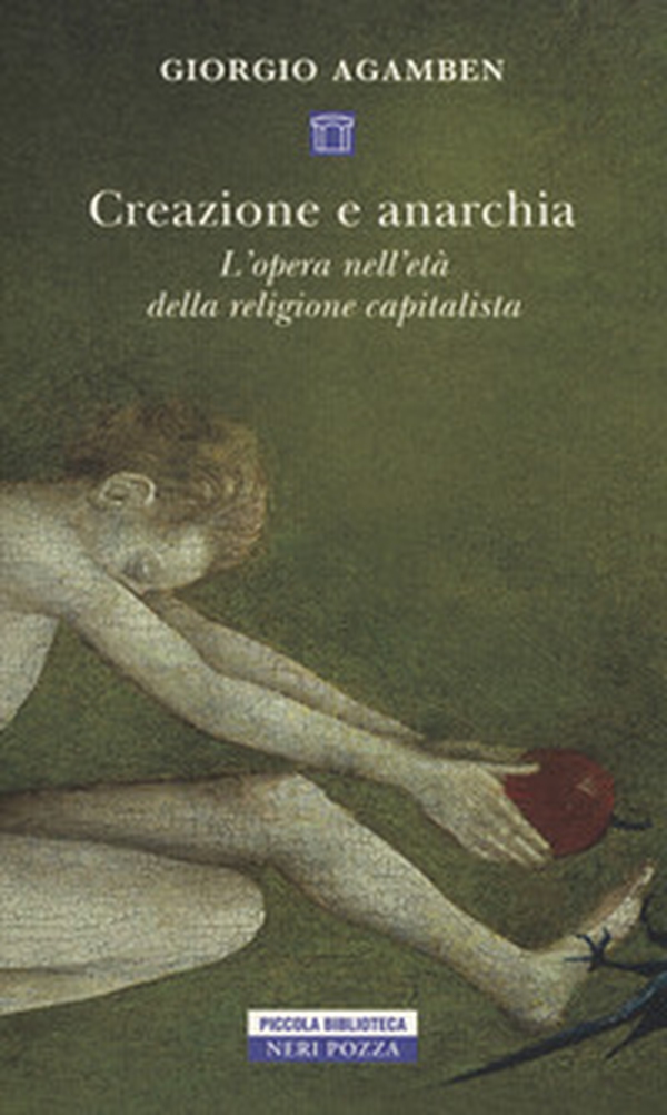 Creazione e anarchia. L'opera nell'età della religione capitalistica - Librerie.coop Creazione e anarchia. L'opera nell'età della religione capitalistica - Librerie.coop