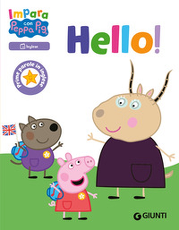 Hello! Prime parole in inglese. Impara con Peppa Pig - Librerie.coop Hello! Prime parole in inglese. Impara con Peppa Pig - Librerie.coop
