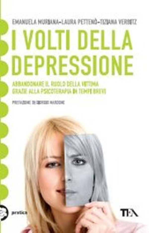 I volti della depressione. Abbandonare il ruolo della vittima grazie alla psicoterapia in tempi brevi - Librerie.coop I volti della depressione. Abbandonare il ruolo della vittima grazie alla psicoterapia in tempi brevi - Librerie.coop