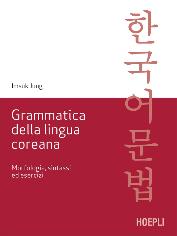 Grammatica della lingua coreana - Librerie.coop Grammatica della lingua coreana - Librerie.coop