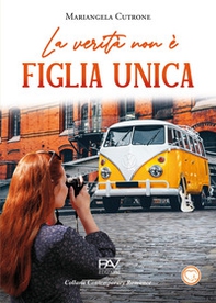 La verità non è figlia unica - Librerie.coop