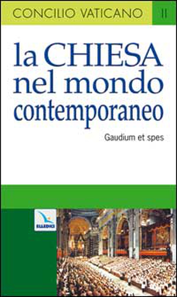 La Chiesa nel mondo contemporaneo. Costituzione pastorale sulla Chiesa nel mondo contemporaneo (Gaudium et spes) - Librerie.coop La Chiesa nel mondo contemporaneo. Costituzione pastorale sulla Chiesa nel mondo contemporaneo (Gaudium et spes) - Librerie.coop