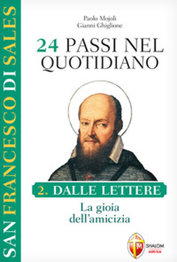 San Francesco di Sales. 24 passi nel quotidiano - Librerie.coop San Francesco di Sales. 24 passi nel quotidiano - Librerie.coop