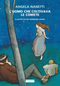 L'uomo che coltivava le comete - Librerie.coop