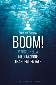 Boom! Viaggio nella meditazione trascendentale - Librerie.coop