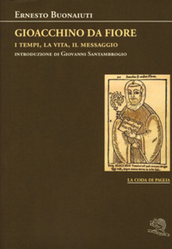 Gioacchino Da Fiore: i tempi, la vita, il messaggio - Librerie.coop Gioacchino Da Fiore: i tempi, la vita, il messaggio - Librerie.coop