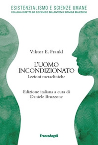 L'uomo incondizionato. Lezioni metacliniche - Librerie.coop