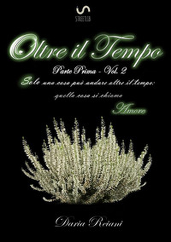 Oltre il tempo. Parte prima - Vol. 2 - Librerie.coop Oltre il tempo. Parte prima - Vol. 2 - Librerie.coop