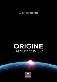 Origine. Un nuovo inizio - Librerie.coop