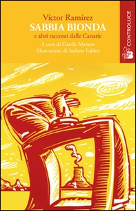 Sabbia bionda e altri racconti dalle Canarie - Librerie.coop Sabbia bionda e altri racconti dalle Canarie - Librerie.coop