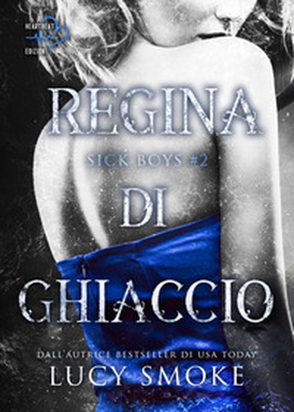 Regina di ghiaccio. Sick Boys - Vol. 2 - Librerie.coop Regina di ghiaccio. Sick Boys - Vol. 2 - Librerie.coop