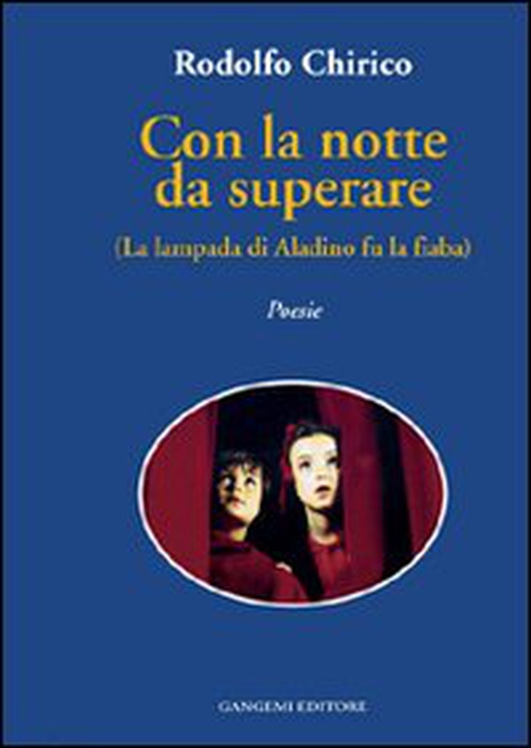 Con la notte da superare (La lampada di Aladino, poesie) - Librerie.coop Con la notte da superare (La lampada di Aladino, poesie) - Librerie.coop