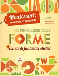 Il mio primo libro delle forme. Montessori: un mondo di conquiste - Librerie.coop