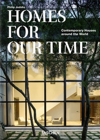 Homes for our time. Contemporary houses around the world. Ediz. inglese, francese e tedesca - Librerie.coop